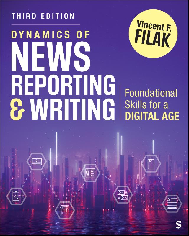 Dynamics of News Reporting and Writing - Foundational Skills for a Digital Age