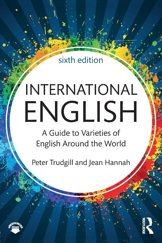 International English - A Guide to Varieties of English Around the World
