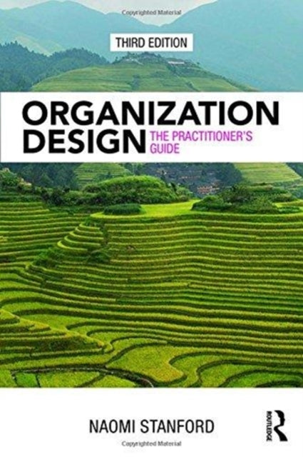 Organization Design - The Practitioner's Guide