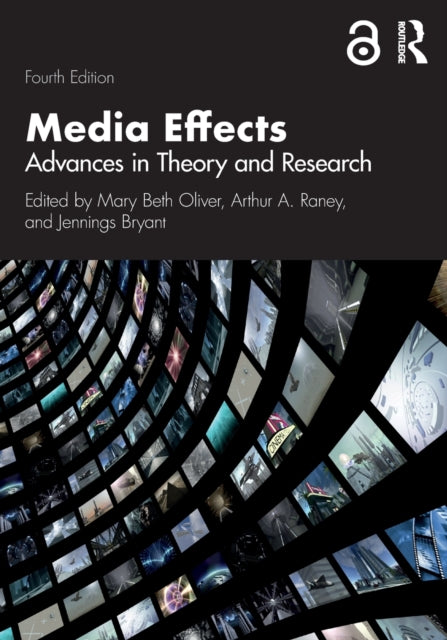 Media Effects: Advances in Theory and Research - Advances in Theory and Research