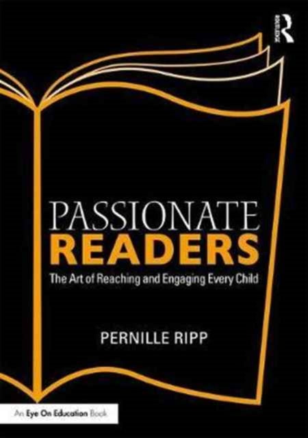 Passionate Readers - The Art of Reaching and Engaging Every Child
