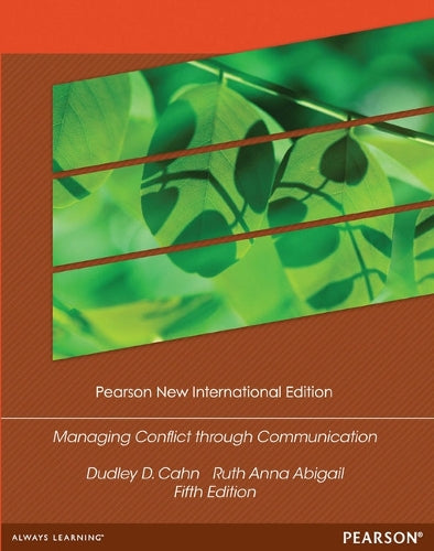 Managing Conflict through Communication: Pearson New International Edition