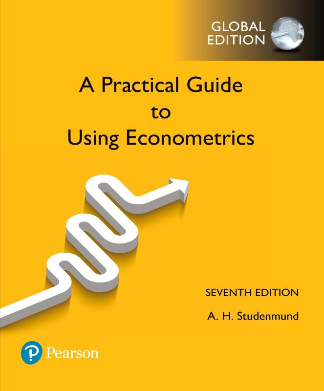 Practical Guide to Using Econometrics, A, Global Edition