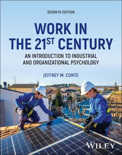 Work in the 21st Century, with eBook Access Code: An Introduction to Industrial and Organizational Psychology