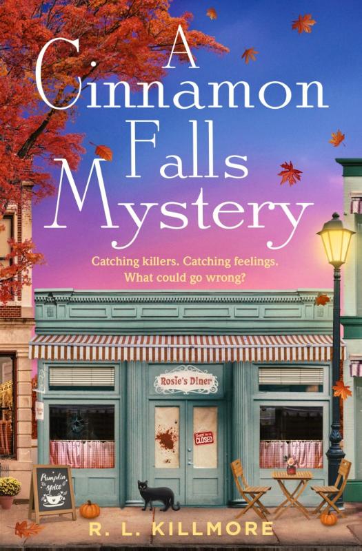 A Cinnamon Falls Mystery: The addictive small-town crime romance perfect for cosy autumn season!