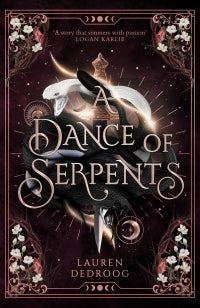 A Dance of Serpents - The unmissable sequel to fantasy romance sensation and beloved female villain origin story A Curse of Crows perfect for fans of ACOTAR