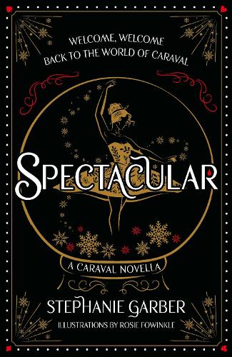 Spectacular - A Caraval Novella from the #1 Sunday Times bestseller Stephanie Garber