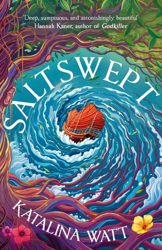 Saltswept - Southeast Asian mythology meets high-seas heist in this Sunday Time bestselling lush epic fantasy