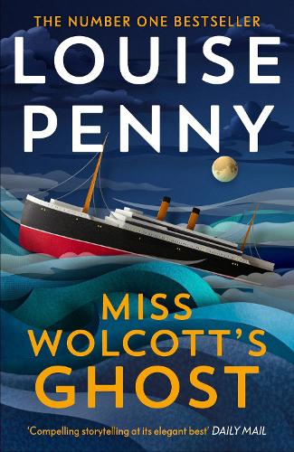 Miss Wolcott's Ghost - The brand new mystery in Louise Penny's #1 New York Times bestselling Three Pines crime series