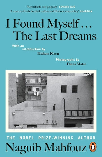 I Found Myself...The Last Dreams – Naguib Mahfouz – Paperback – ISBN 9781405980937