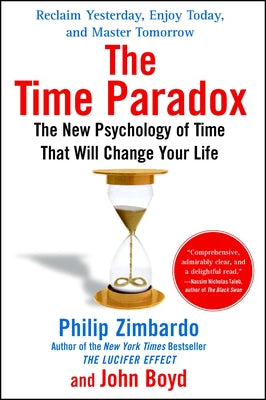 A Time Paradox - The New Psychology of Time That Will Change Your Life
