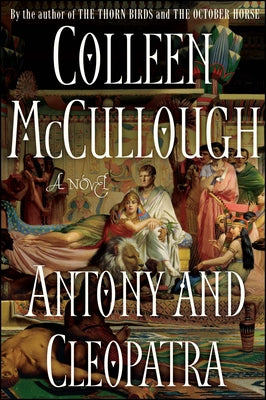 Antony and Cleopatra - A Novel