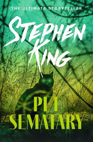 Pet Sematary - An iconic chiller from the No. 1 bestseller