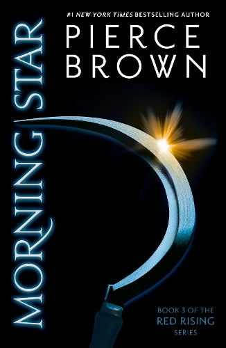 Morning Star - the explosive third book in the globally bestselling dystopian science fiction series RED RISING