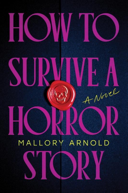 How to Survive a Horror Story - The Debut Suspense Thriller for Haunted House Horror Fans