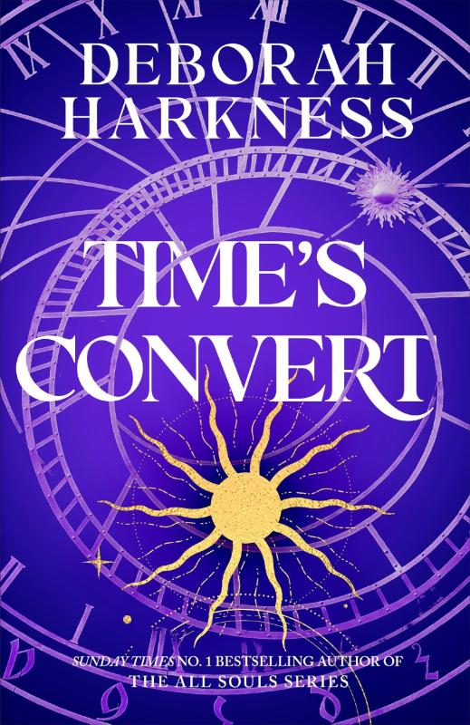 Time's Convert - Return to the spellbinding world of A Discovery of Witches