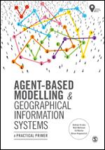 Agent-Based Modelling and Geographical Information Systems: A Practical Primer