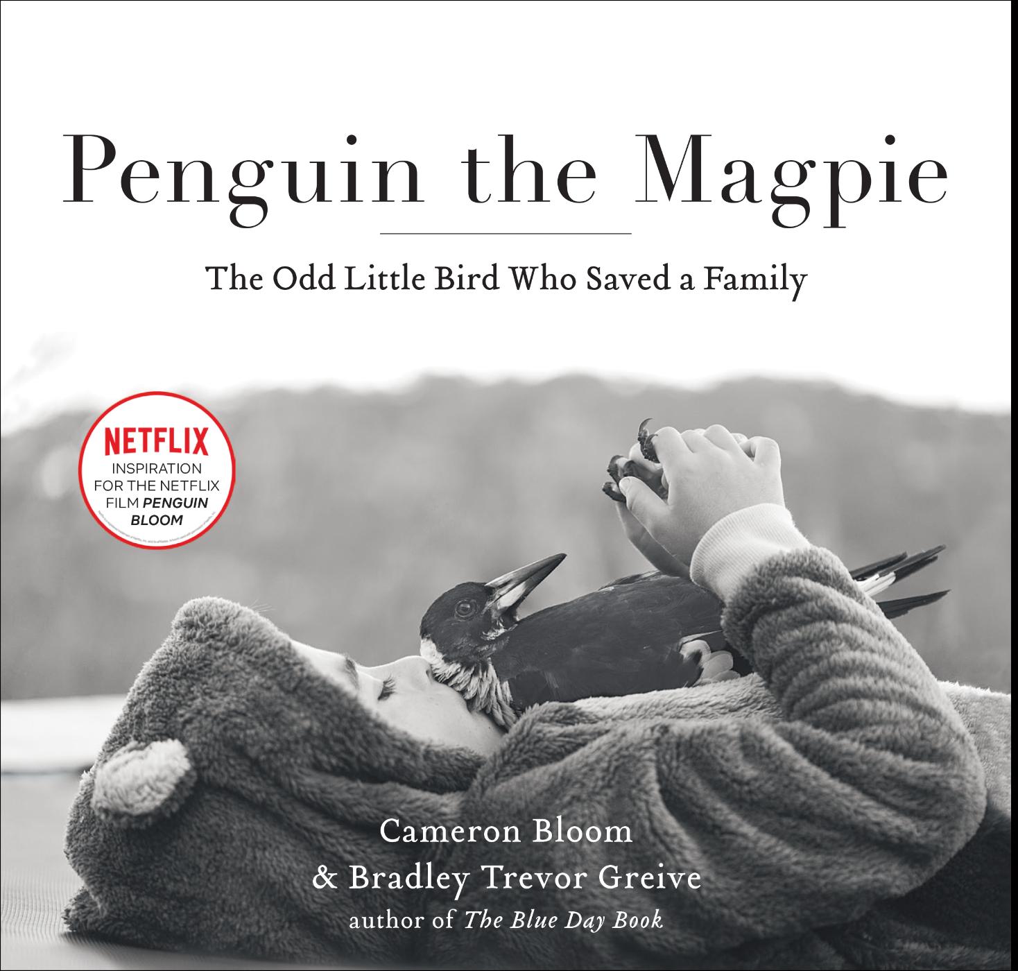 Penguin the Magpie - The Odd Little Bird Who Saved a Family
