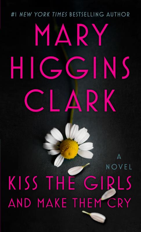 Kiss the Girls and Make Them Cry - A Novel