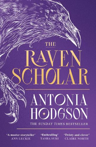 The Raven Scholar - the masterfully woven and breathtaking epic adult fantasy of cutthroat competition and imperial deceit