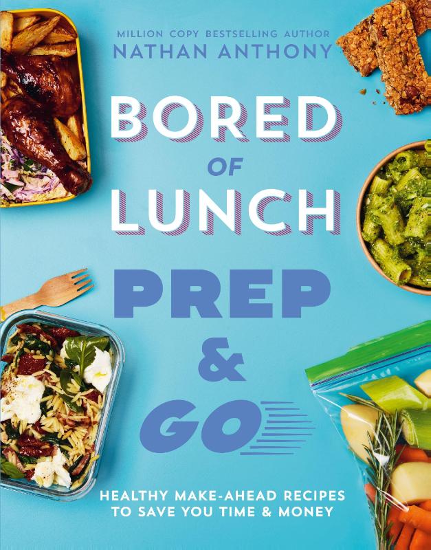 Bored of Lunch: Prep and Go – Nathan Anthony – Hardcover – ISBN 9781529954340