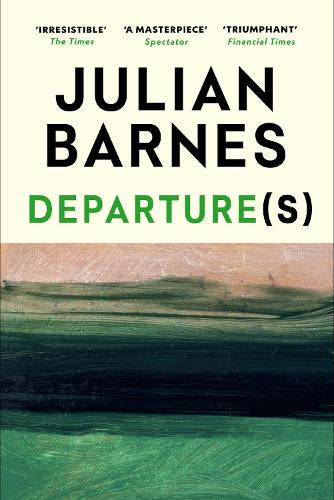 Departure(s) – Julian Barnes – Paperback – ISBN 9781529959147