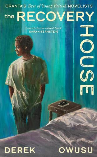 The Recovery House – Derek Owusu – Hardcover – ISBN 9781529963809