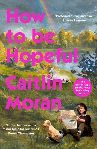 How to Be Hopeful – Caitlin Moran – Paperback – ISBN 9781529974805