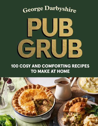 Pub Grub – George Darbyshire – Hardcover – ISBN 9781529977325