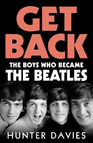 Get Back – Hunter Davies – Hardcover – ISBN 9781529977417