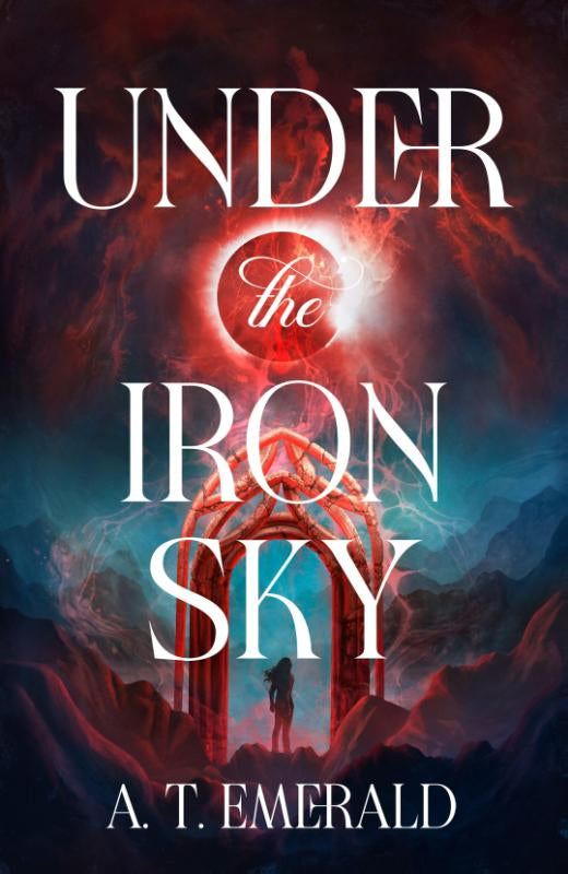 Under the Iron Sky – A.T. Emerald – Hardcover – ISBN 9781529993493