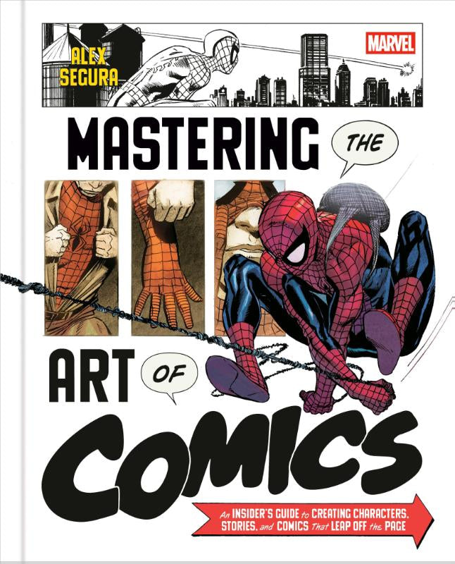 Marvel's Mastering the Art of Comics – Alex Segura – Hardcover – ISBN 9781529996364