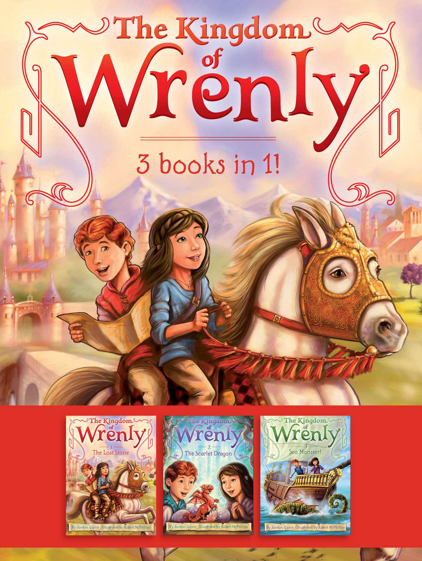 The Kingdom of Wrenly 3 Books in 1! - The Lost Stone; The Scarlet Dragon; Sea Monster!