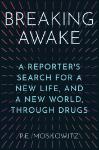 Breaking Awake - A Reporter's Search for a New Life, and a New Worl