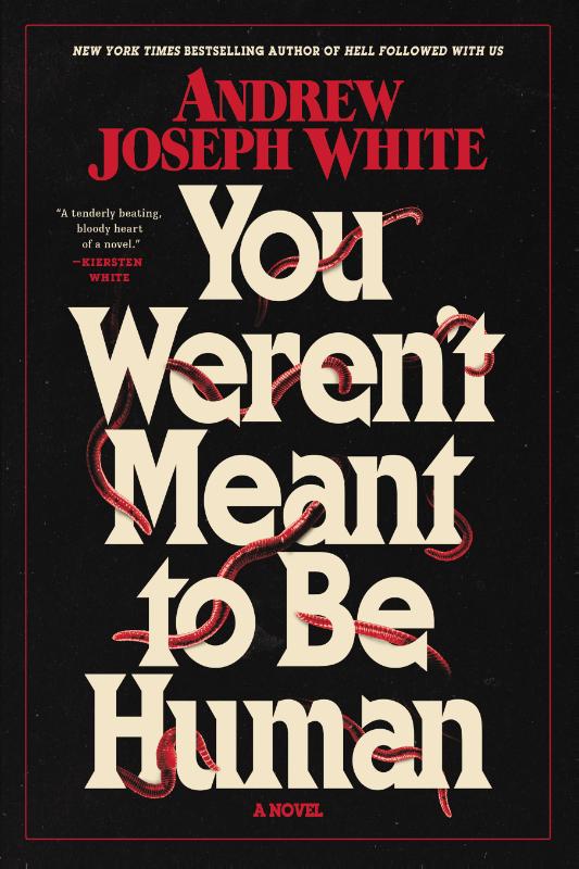 You Weren't Meant to Be Human - A Novel