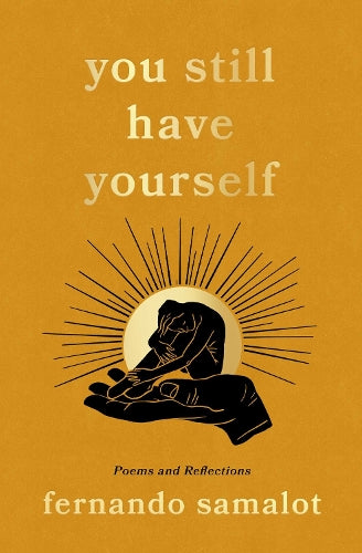 you still have yourself - poems and reflections