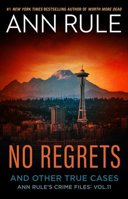 No Regrets - Ann Rule's Crime Files: Volume 11