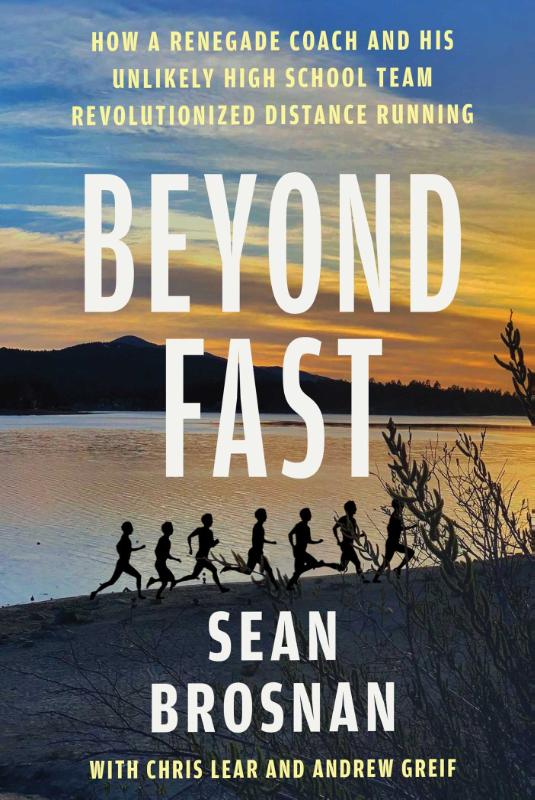 Beyond Fast - How a Renegade Coach and His Unlikely High School