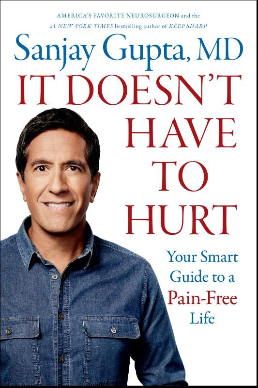 It Doesn't Have to Hurt - Your Smart Guide to a Pain-Free Life
