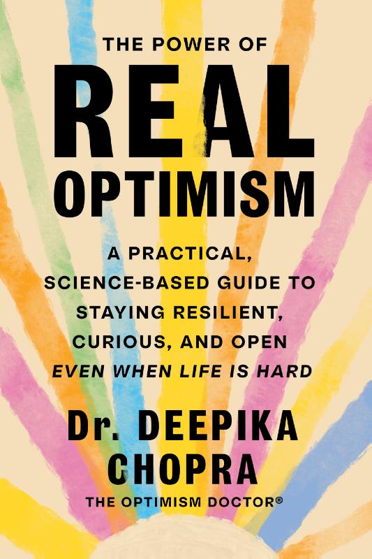 The Power of Real Optimism - A Practical, Science-Based Guide to Staying Resili