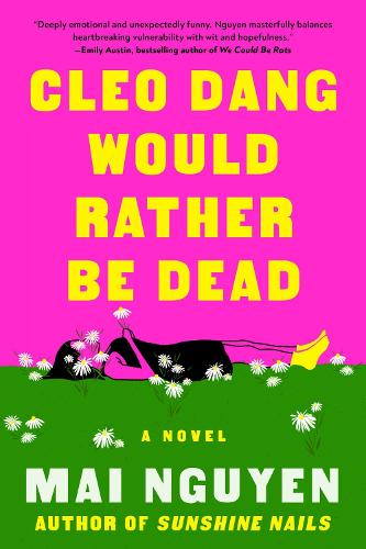 Cleo Dang Would Rather Be Dead - A Novel