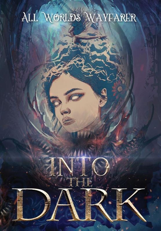 Into the Dark - A Dark Fantasy and Fantastical Horror Anthology