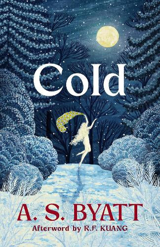 Cold – A S Byatt – Hardcover – ISBN 9781784746858