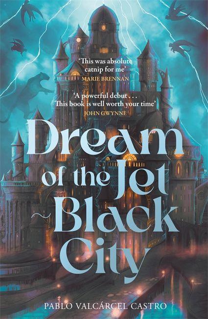 Dream of the Jet-Black City - An immersive epic fantasy debut featuring dream-based magic, political intrigue and a perpetually raging storm