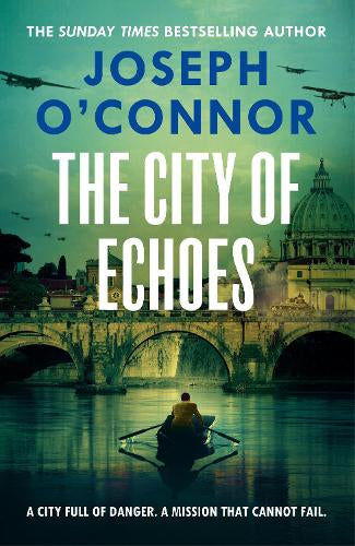 The City of Echoes – Joseph O'Connor – Hardcover – ISBN 9781787303898