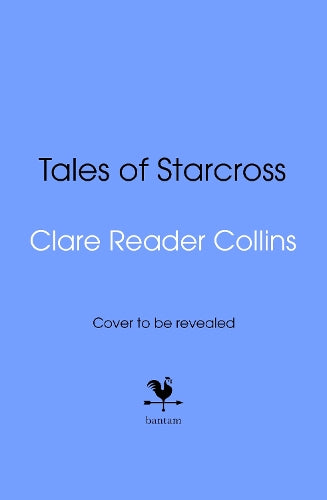 Tales of Starcross – Clare Reader Collins – Hardcover – ISBN 9781787637580