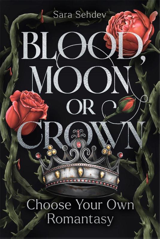 Blood, Moon or Crown - Choose Your Own Romantasy