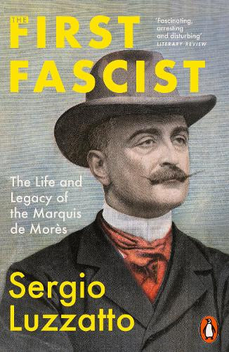 The First Fascist – Sergio Luzzatto – Paperback – ISBN 9781802067231