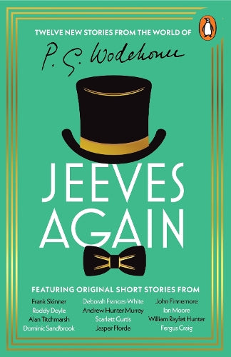 Jeeves Again – P.G.,Skinner, Frank,Doyle, Roddy,Titchmarsh, Alan,Sandbrook, Dominic,Frances-White, Deborah,Murray, Andrew Hunter,Curtis, Scarlett,Fforde, Jasper,Finnemore, John,Moore, Ian,Hunter, William Rayfet,Craig, Fergus Wodehouse – Paperback – ISBN 9781804950241