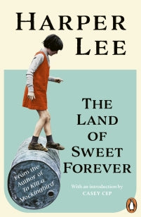 The Land of Sweet Forever – Harper Lee – Paperback – ISBN 9781804958155